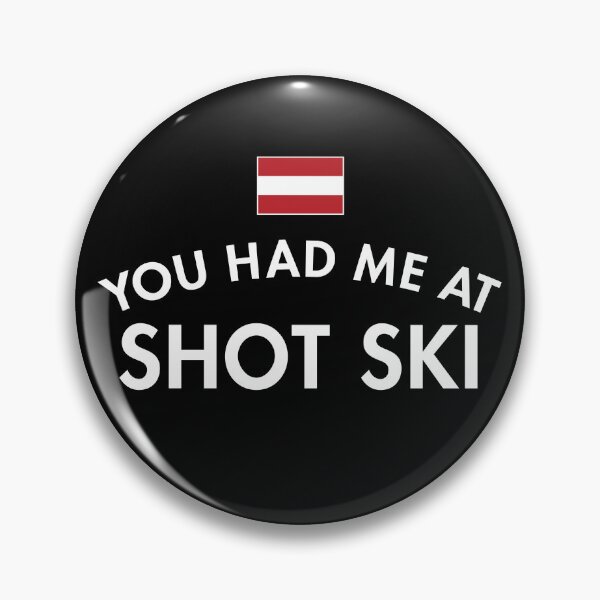 Item preview, You Had Me At Shot Ski designed and sold by twHistory.