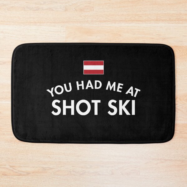 Item preview, You Had Me At Shot Ski designed and sold by twHistory.