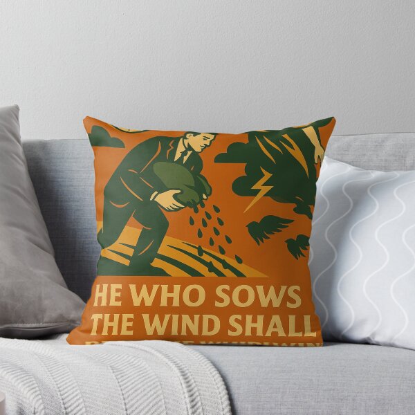 Item preview, He who sows the wind shall reap the whirlwind designed and sold by diulid.