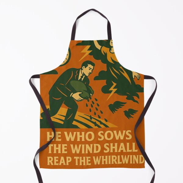 Item preview, He who sows the wind shall reap the whirlwind designed and sold by diulid.