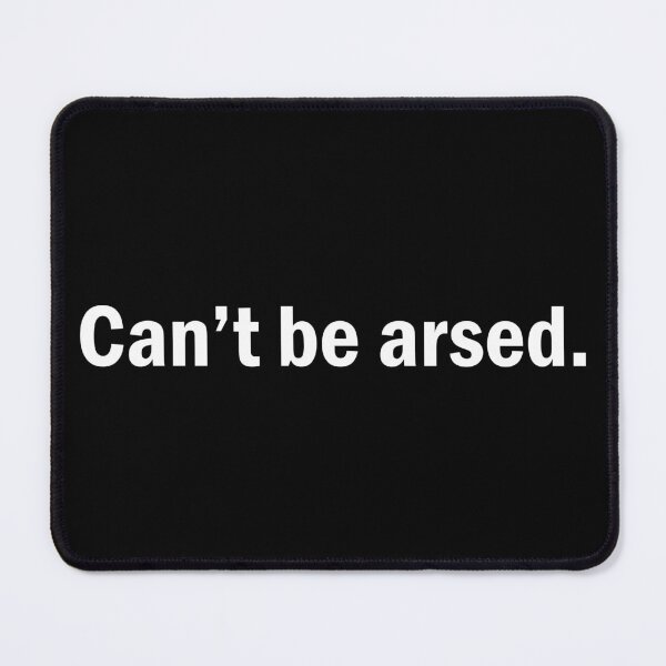 Item preview, Can't be arsed designed and sold by designing01Ar3.