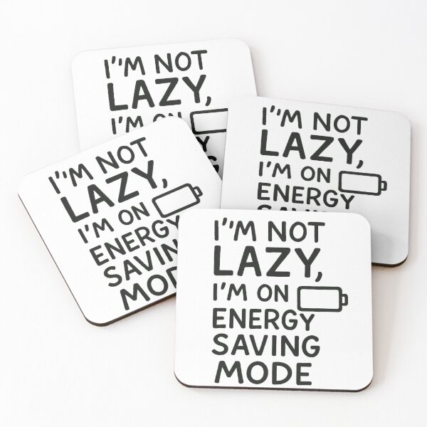 Item preview, I'm Not Lazy, I'm On Energy Saving Mode T-Shirt, posters designed and sold by GeniePixel.