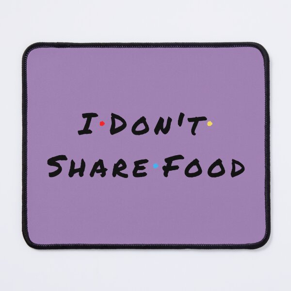 Item preview, I Don't Share Food designed and sold by MadTeaDesign.