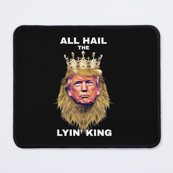 Item preview, All Hail the Lyin' King: Trump with Lion’s Mane and Crown designed and sold by Snark Town Tees.