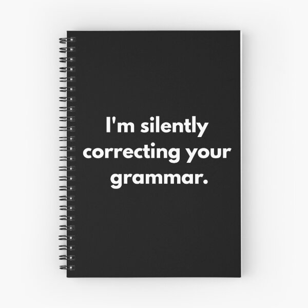 Item preview, I’m Silently Correcting Your Grammar – Funny Grammar Nerd Quote designed and sold by AmeliaKrysiak.