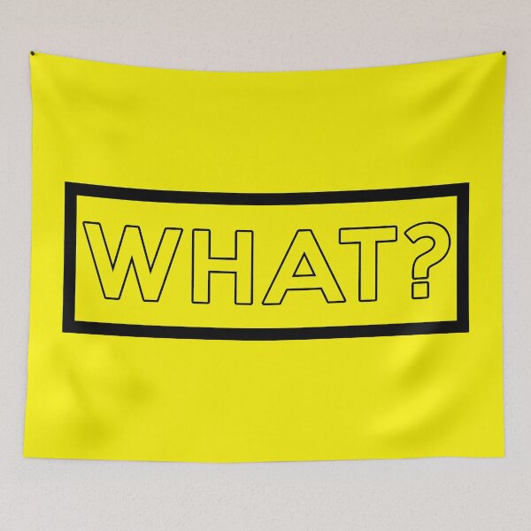 Item preview, What? designed and sold by IKDG.