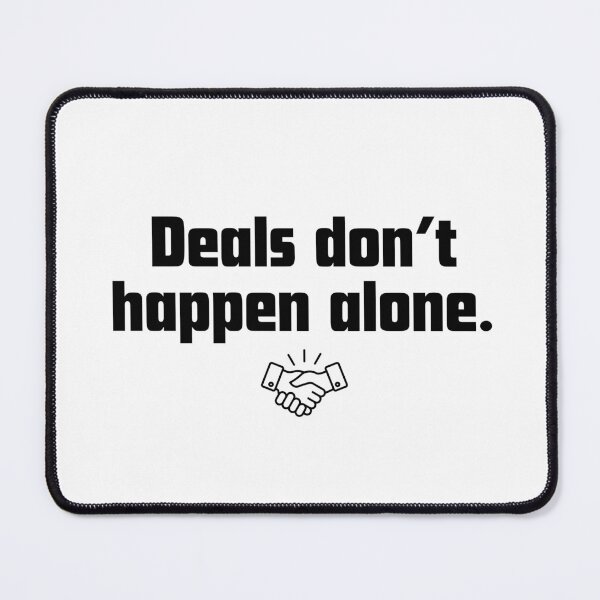 Item preview, Deals don't happen alone. designed and sold by Fiscal40.