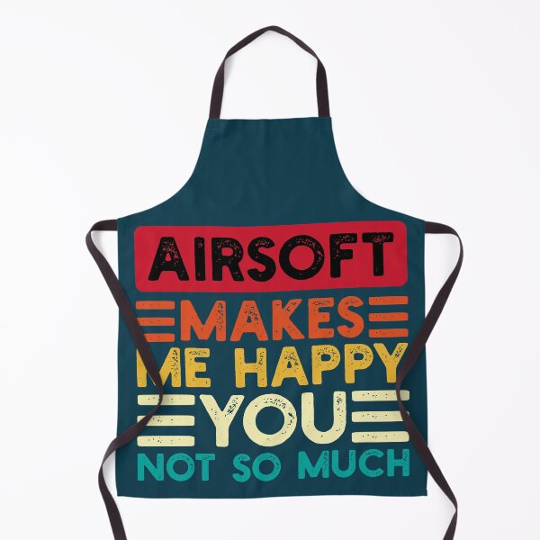 Item preview, Airsoft Makes Me Happy You Not So Much Funny Quote designed and sold by NosandEdgy.
