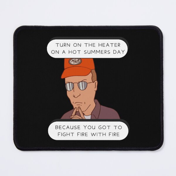 Item preview, Fight Fire With Fire Dale Gribble designed and sold by UNK-Fatigues.