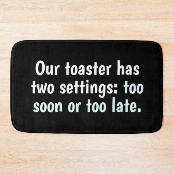 Item preview, Funny toaster saying designed and sold by FSFUNNYSAYINGS.