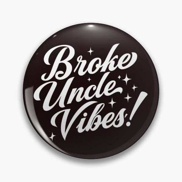 Item preview, Broke Uncle Vibes Funny Quote Design – Retro Script Typography designed and sold by WHDProduction45.