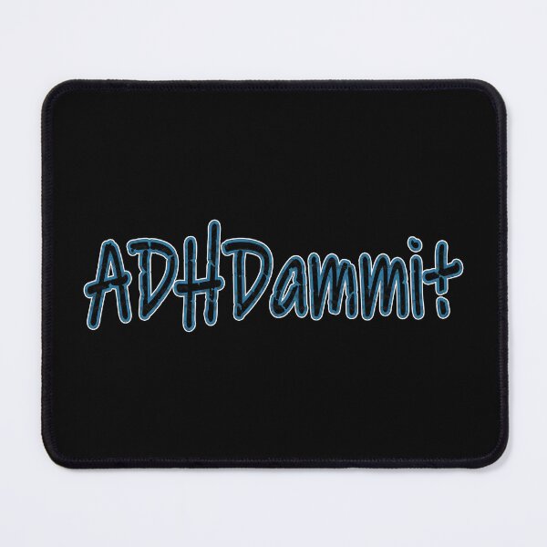 Item preview, ADHDammit designed and sold by Qweird Artistry.
