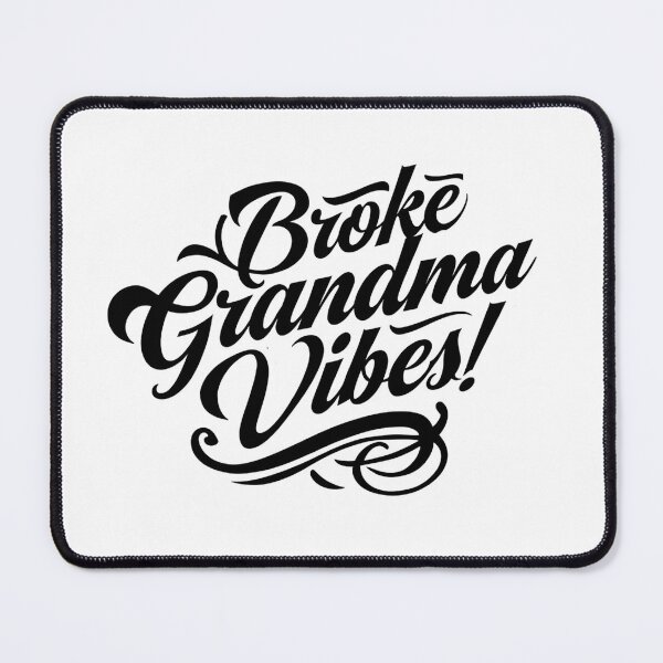 Item preview, Broke Grandma Vibes Funny Quote Design – Retro Typography Graphic designed and sold by WHDProduction45.