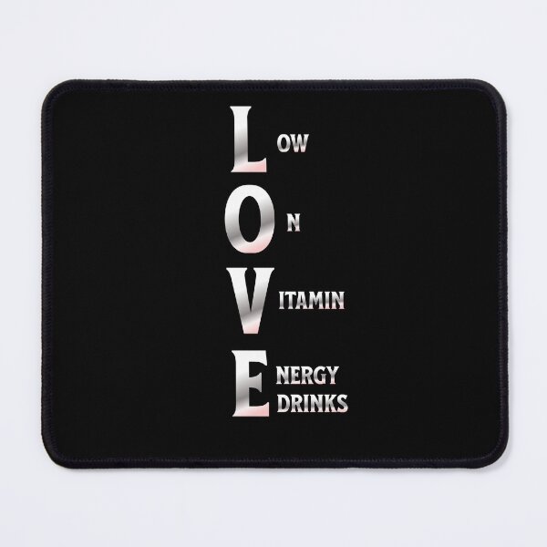Item preview, LOVE - Low On Vitamin Energy Drinks designed and sold by signshirtz.