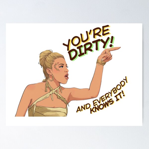 Item preview, You're Dirty ! And Everybody Knows It!  designed and sold by Box Box Shop.