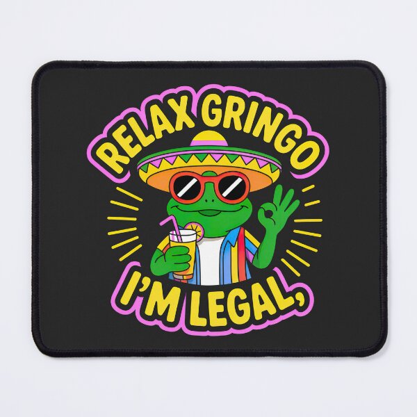 Item preview, Relax Gringo im Legal designed and sold by graphic-genie.