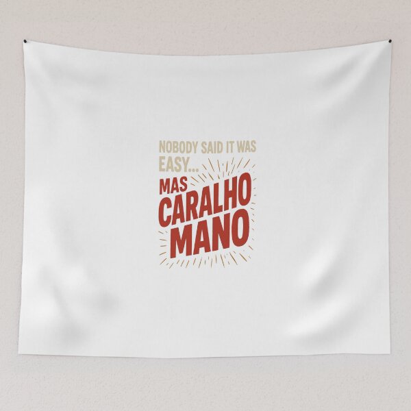 Item preview, Nobody said it was easy but caralho mano designed and sold by CariocaExpress.