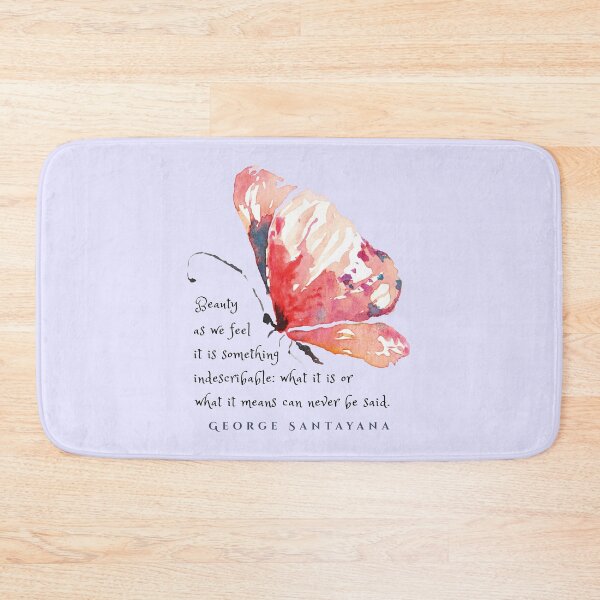 Item preview, George Santayana quote: Beauty as we feel it is something indescribable: what it is or what it means can never be said. designed and sold by artbleed.