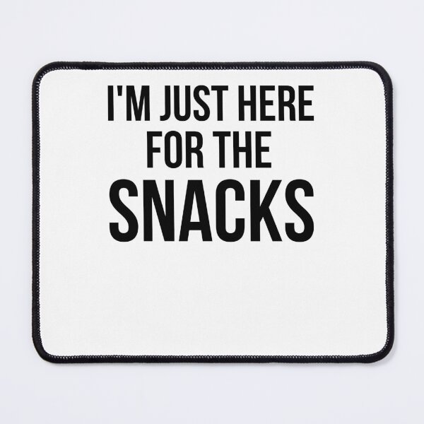 Item preview, I'm just here for the snacks funny snack lover snack eater designed and sold by snowry.