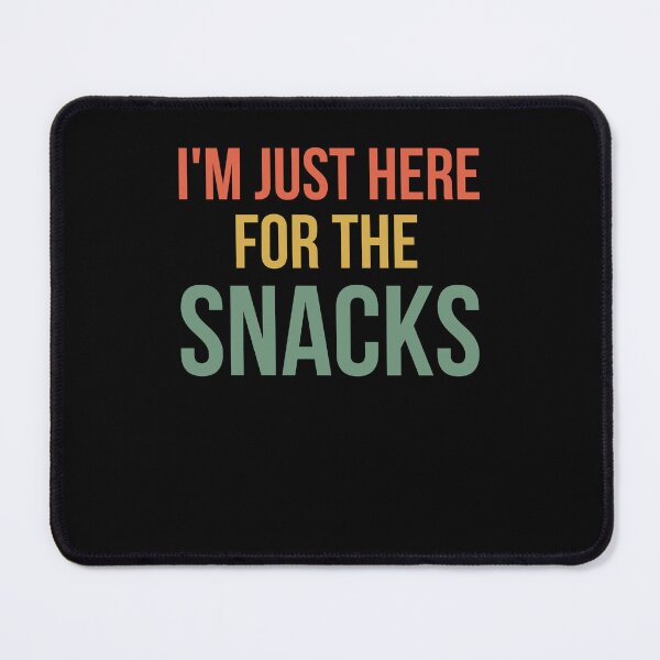 Item preview, I'm just here for the snacks funny snack lover snack joke designed and sold by snowry.