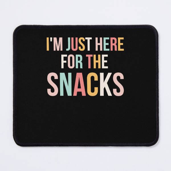 Item preview, I'm just here for the snacks funny snack lover cute snack designed and sold by snowry.