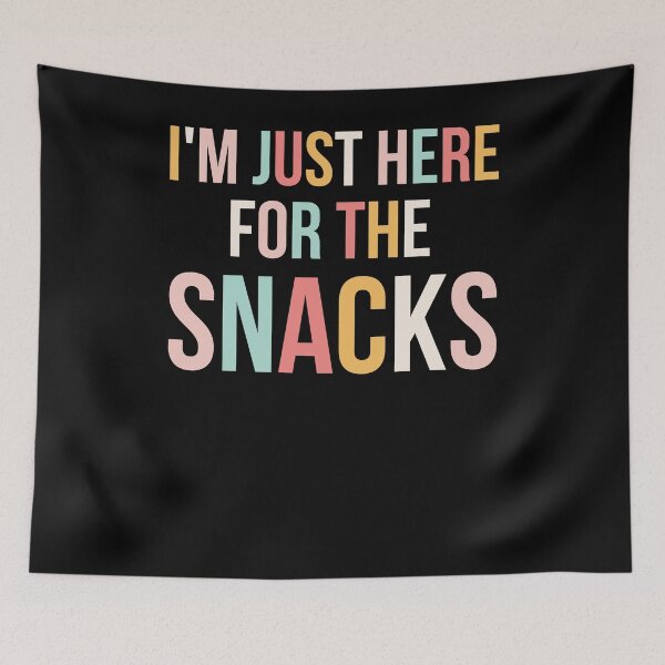 Item preview, I'm just here for the snacks funny snack lover cute snack designed and sold by snowry.