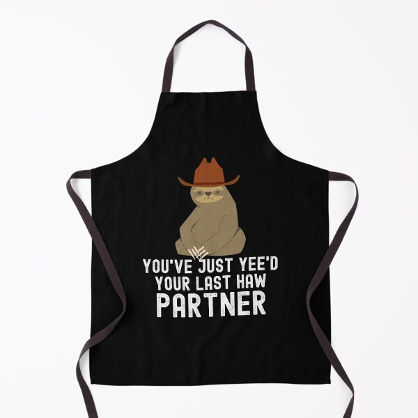 Item preview, You've just yeed your last haw partner funny Sloth cowboy designed and sold by snowry.
