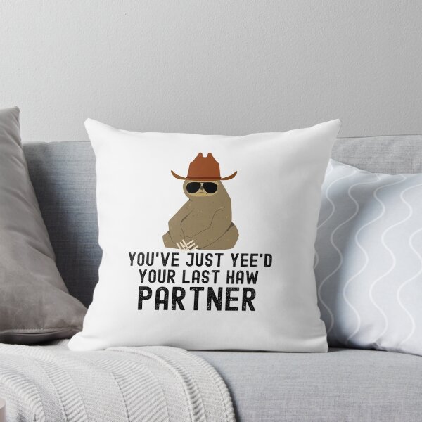 Item preview, You've just yeed your last haw partner Sloth cowboy joke designed and sold by snowry.