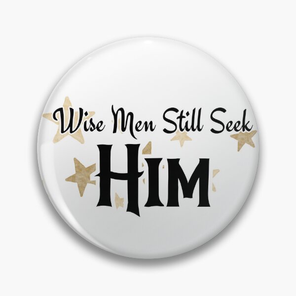 Item preview, Wise men still seek him designed and sold by MotleyMethod.