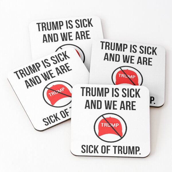 Item preview, Trump is sick and we are sick of Trump. designed and sold by Rachel the Artist .