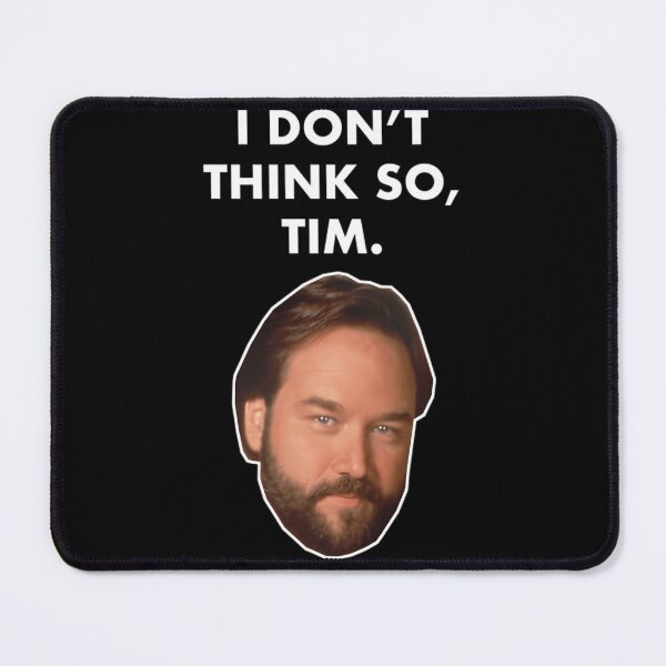 Item preview, I Don'T Think So Tim (Al Borland) designed and sold by WilliamLecontes.