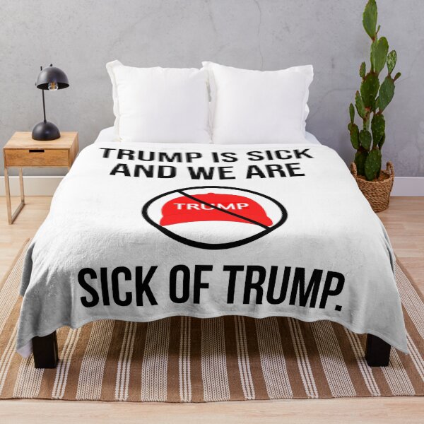 Item preview, Trump is sick and we are sick of Trump. designed and sold by Rachel the Artist .