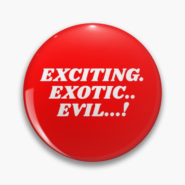 Item preview, Exciting. Exotic.. Evil...!  designed and sold by destelloacido.