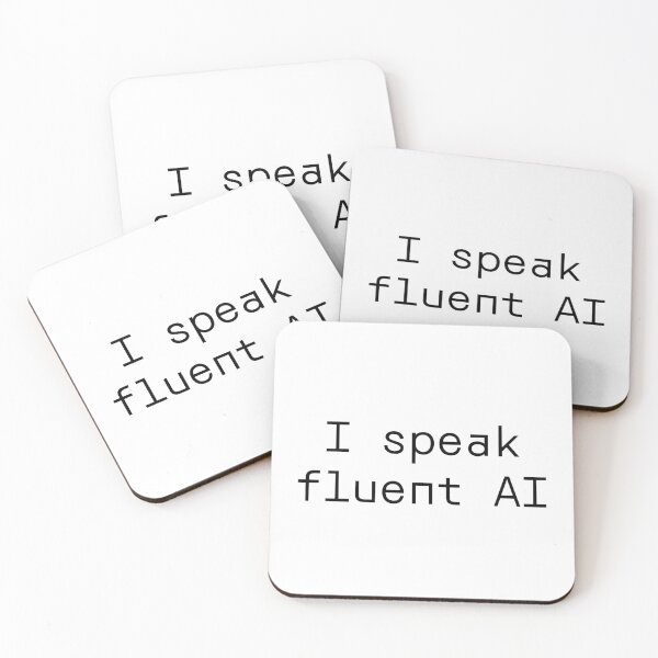 Item preview, I speak fluent AI designed and sold by PromptlyPrinted.