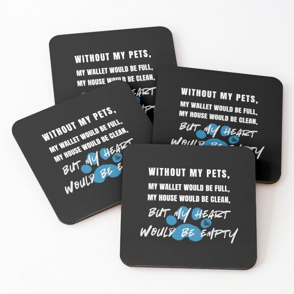 Item preview, Without My Pets – Heartfelt Pet Lover Quote Blue Paw Print designed and sold by Lotta Luxxa Lifestyle.