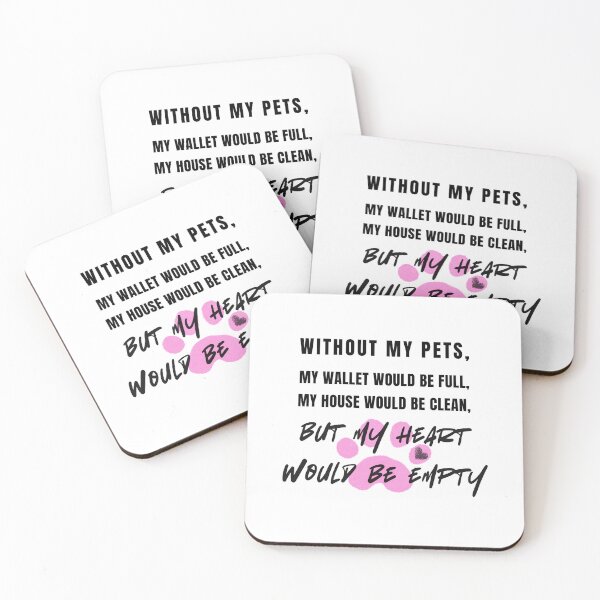 Item preview, Without My Pets – Heartfelt Pet Lover Quote Pink Paw Print designed and sold by Lotta Luxxa Lifestyle.