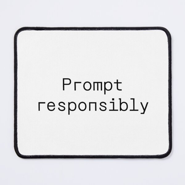 Item preview, Prompt responsibly designed and sold by PromptlyPrinted.