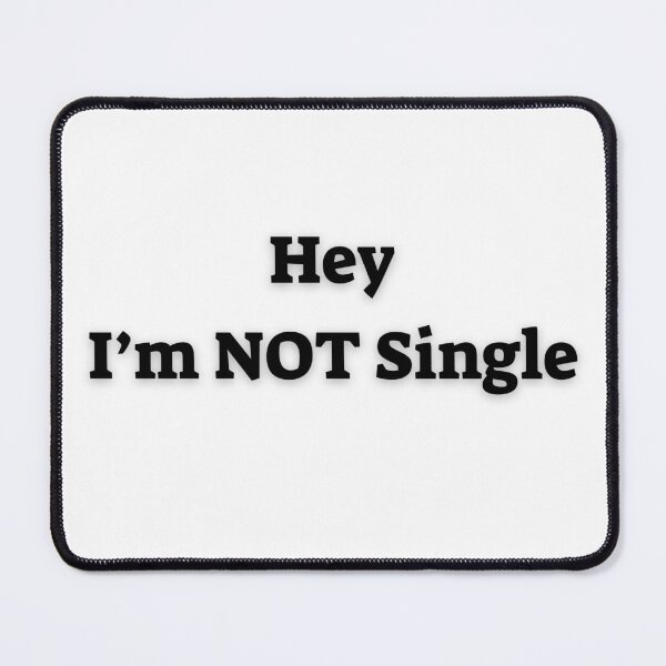 Item preview, Hey I am Not Single – Text Design for Mugs, Pillows, and Apparel designed and sold by Anahit Petrosyan Art Studio & Unique Print Designs for a Gift.
