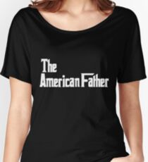 The American Father Women's Relaxed Fit T-Shirt