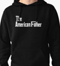 The American Father Pullover Hoodie