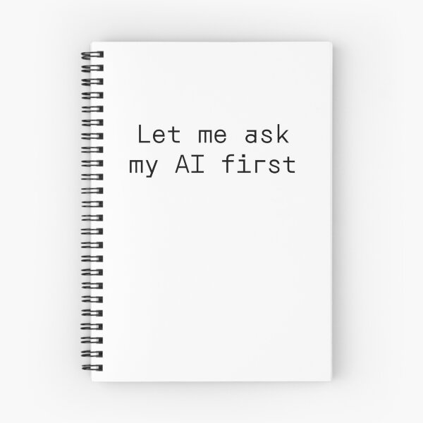 Item preview, Let me ask my AI first designed and sold by PromptlyPrinted.