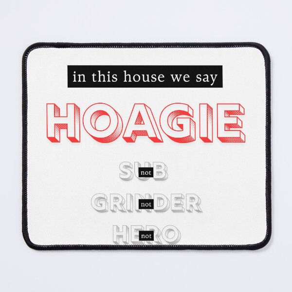 Item preview, In This House We Say Hoagie – Philly Food Pride Design designed and sold by rowhome-co.