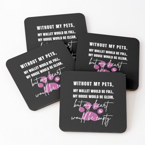 Item preview, Without My Pets – Heartfelt Pet Lover Quote Pink Paw Print designed and sold by Lotta Luxxa Lifestyle.