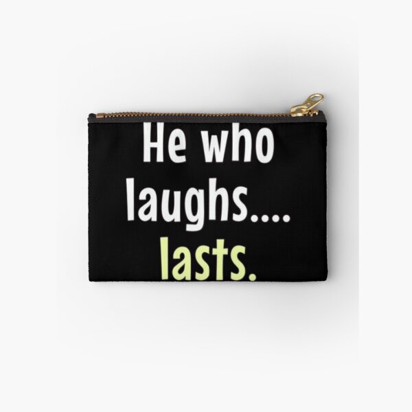 Item preview, He who laughs....lasts. designed and sold by FSFUNNYSAYINGS.