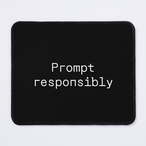 Item preview, Prompt responsibly designed and sold by PromptlyPrinted.