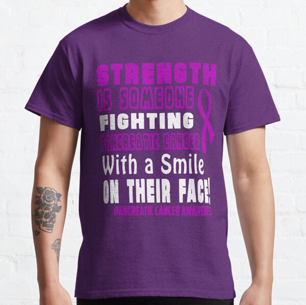 Strength is Someone Fighting Pancreatic Cancer with a Smile on their Face! Awareness Classic T-Shirt