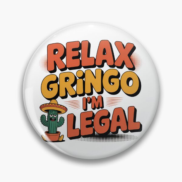 Artikelvorschau, Relax Gringo im Legal entworfen und verkauft von graphic-genie.