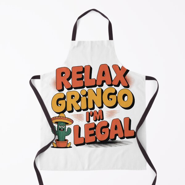 Item preview, Relax Gringo im Legal designed and sold by graphic-genie.