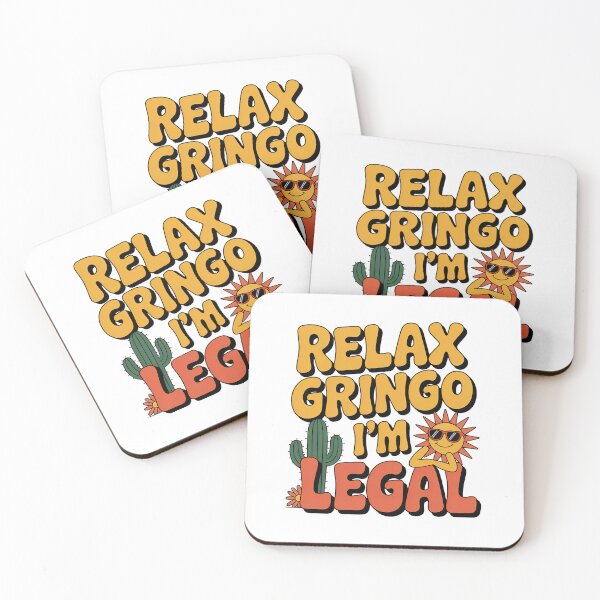 Item preview, Relax Gringo im Legal designed and sold by graphic-genie.