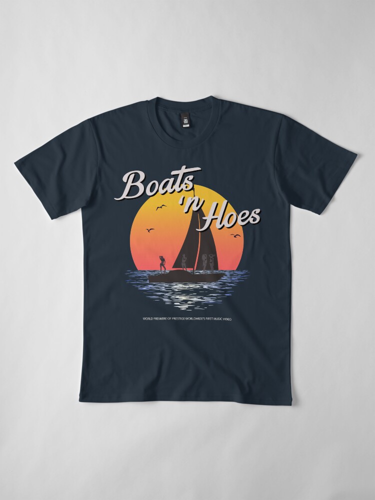 Alternate view of Boats n Hoes, World Premiere Of Prestige Worldwide's First Music Video, Step Brothers - First Word In Entertainment Premium T-Shirt